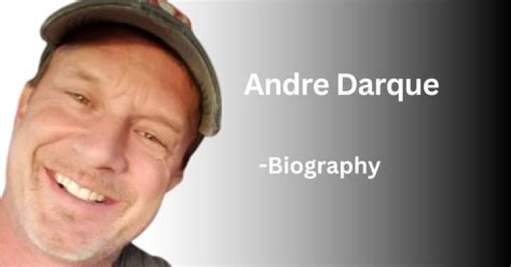 Andre Darque Biography, Nationality, Occupation, Spouse and Net Worth