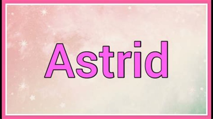 Astrid Name Origin Meaning Variations YouTube