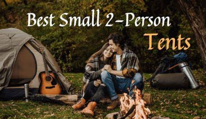Best Small 2 Person Tents for Backpacking or Camping