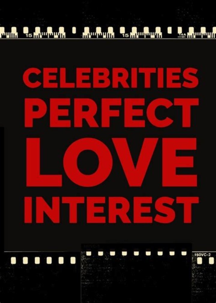 Celebrities Perfect Love Interest