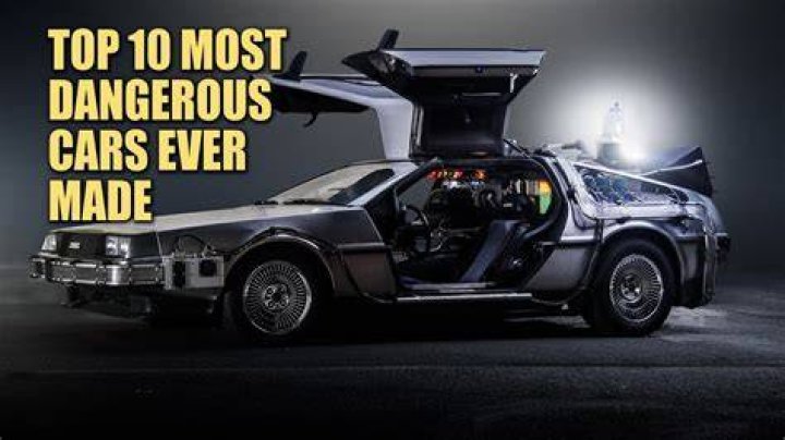 Dangerous cars ever made