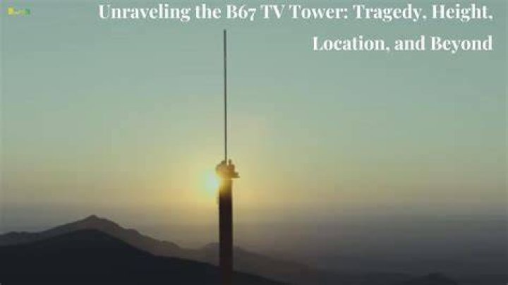 Exploring The B67 TV Tower Height: A Marvel Of Engineering