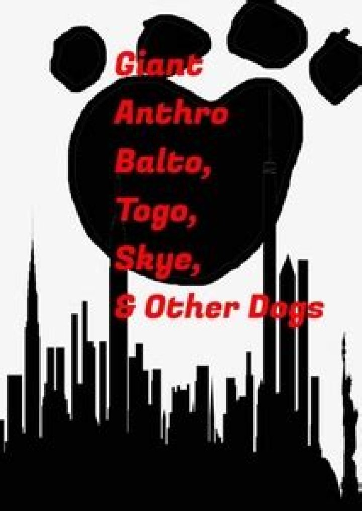 Giant Anthro Balto, Togo, Skye, & Other Dogs