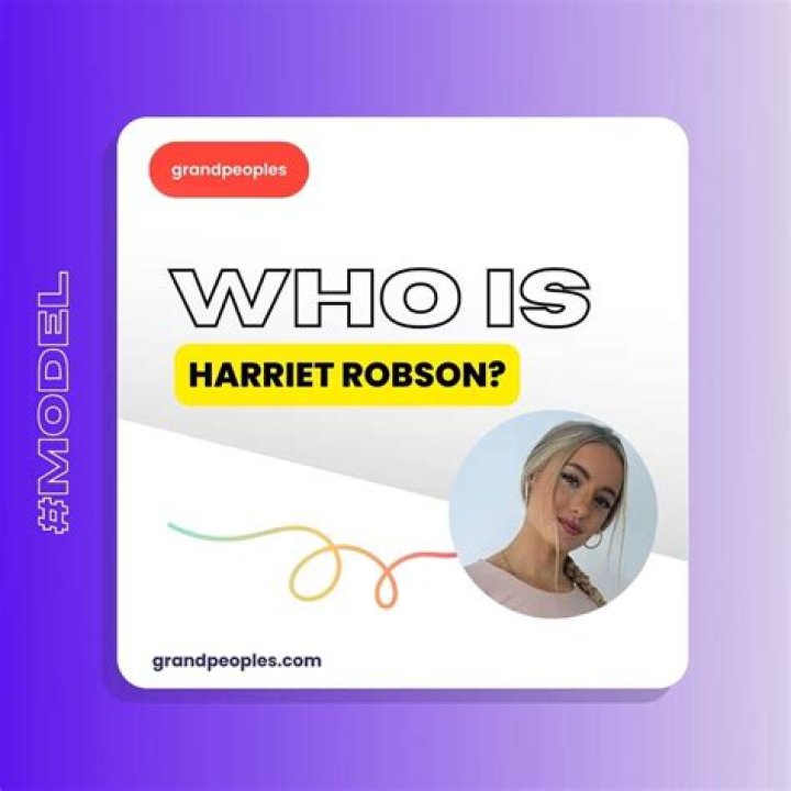 Harriet Robson Age: Unveiling The Life And Journey Of A Rising Star