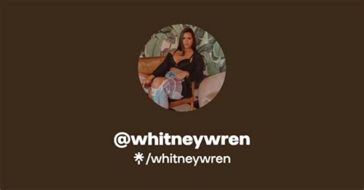 How Rich is Whitney Wren Net Worth 2024 and Major Sources