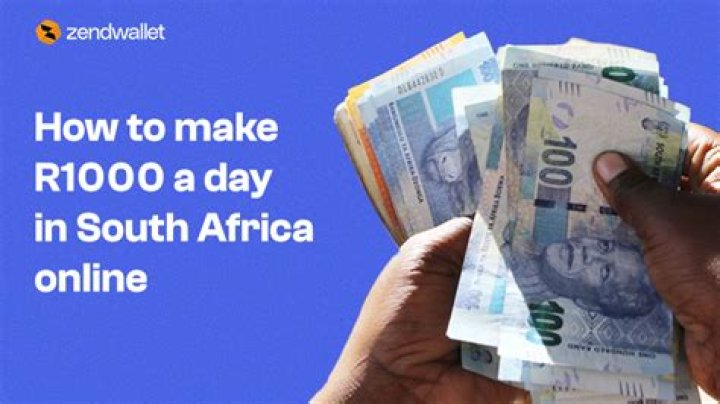 how to make r1000 a day in south africa online