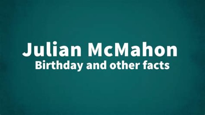 Julian McMahon Birthday and other facts