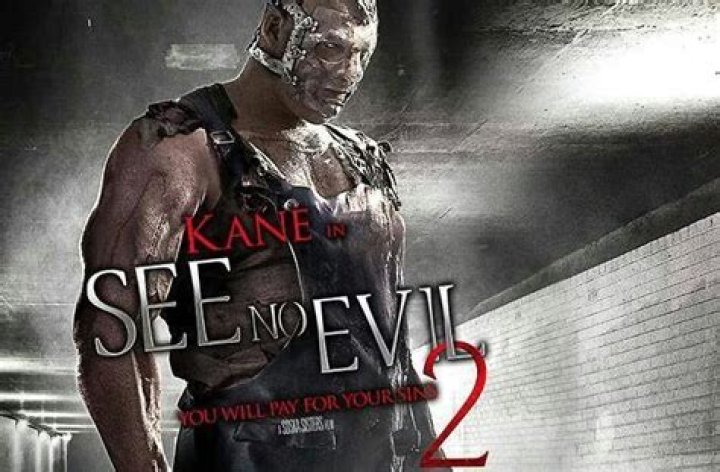 Kane in See No Evil.