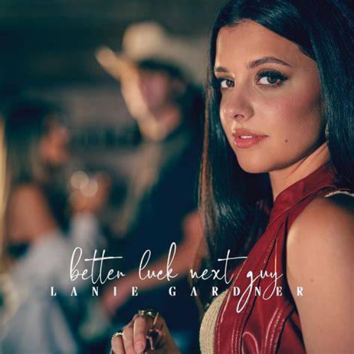 Lanie Gardner Better Luck Next Guy Lyrics Genius Lyrics