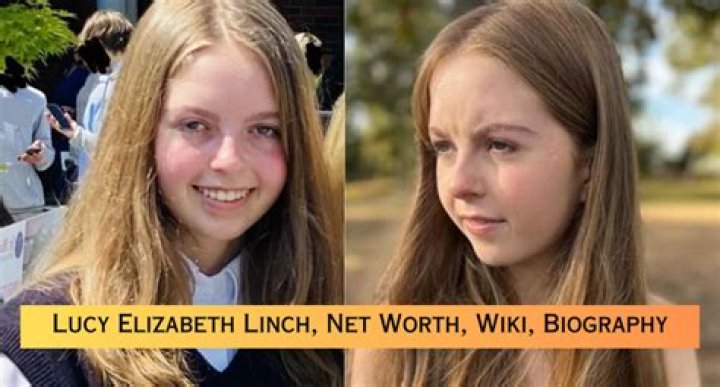 Lucy Elizabeth Linch Bio, Net Worth, Height, Nationality, Facts
