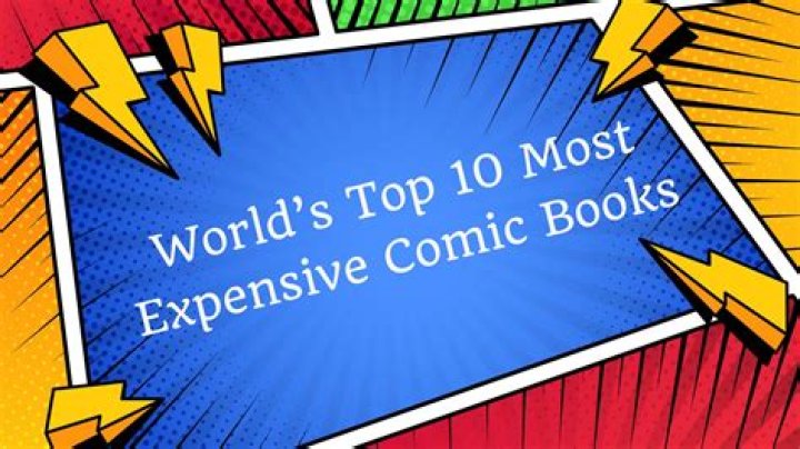 Most expensive comic book in the world Most expensive comic book in the world