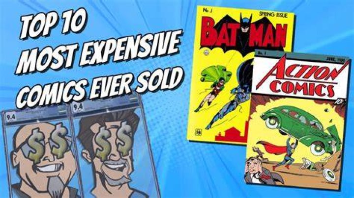 Most expensive comics ever sold Most expensive comics ever sold