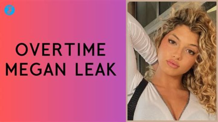 Overtime Megan Leaks A Famous Tiktok Star