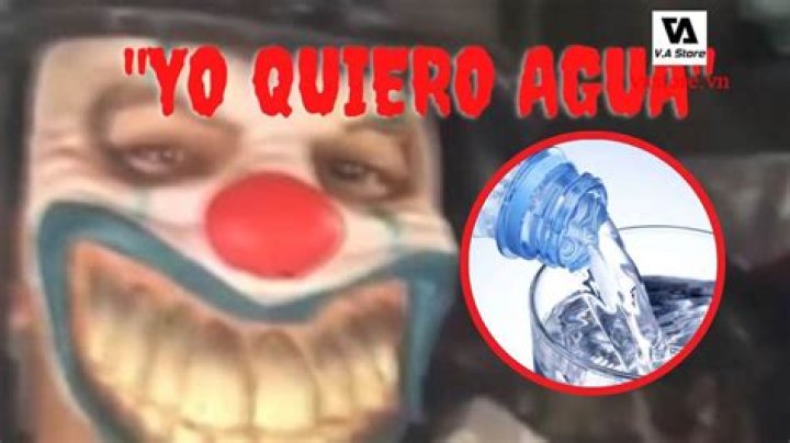 Quiero Agua Payaso Full Video: A Deep Dive Into The Popular Phenomenon