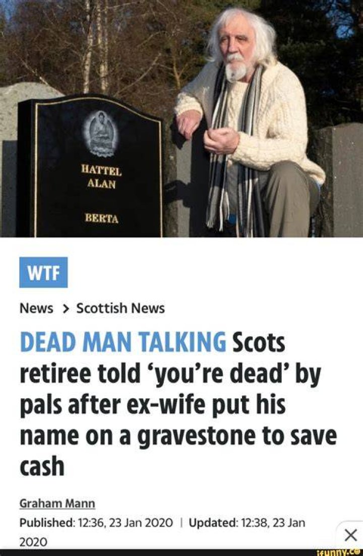 Scots retiree told 'you're dead' by pals after exwife put his name on