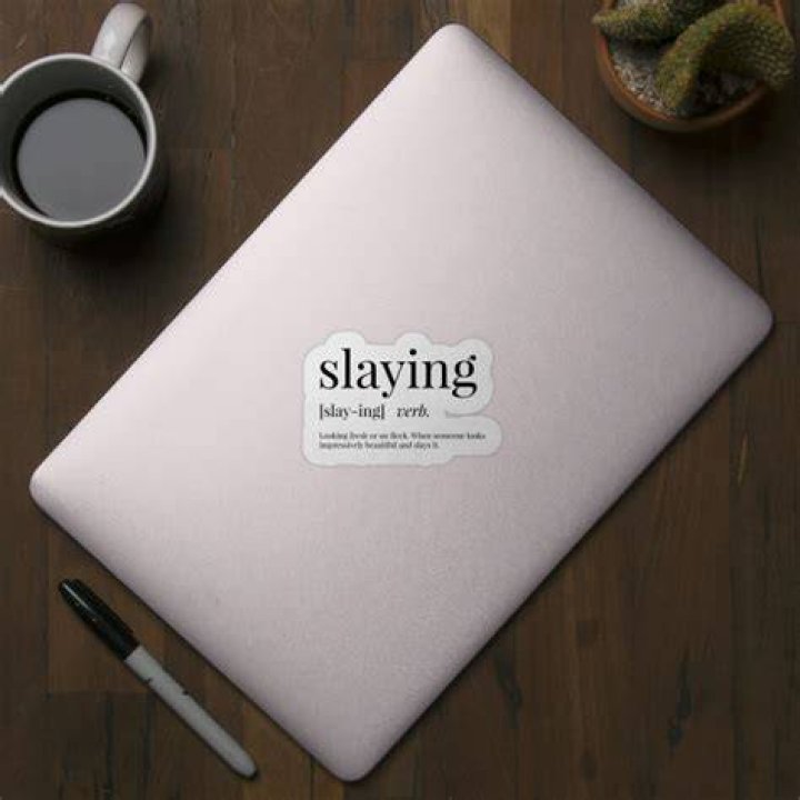 Slaying Definition Slaying Sticker TeePublic