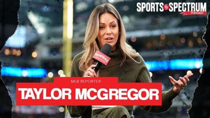 Taylor McGregor Wikipedia, Wiki, Married, Feet, Age, ESPN, Bio, Height