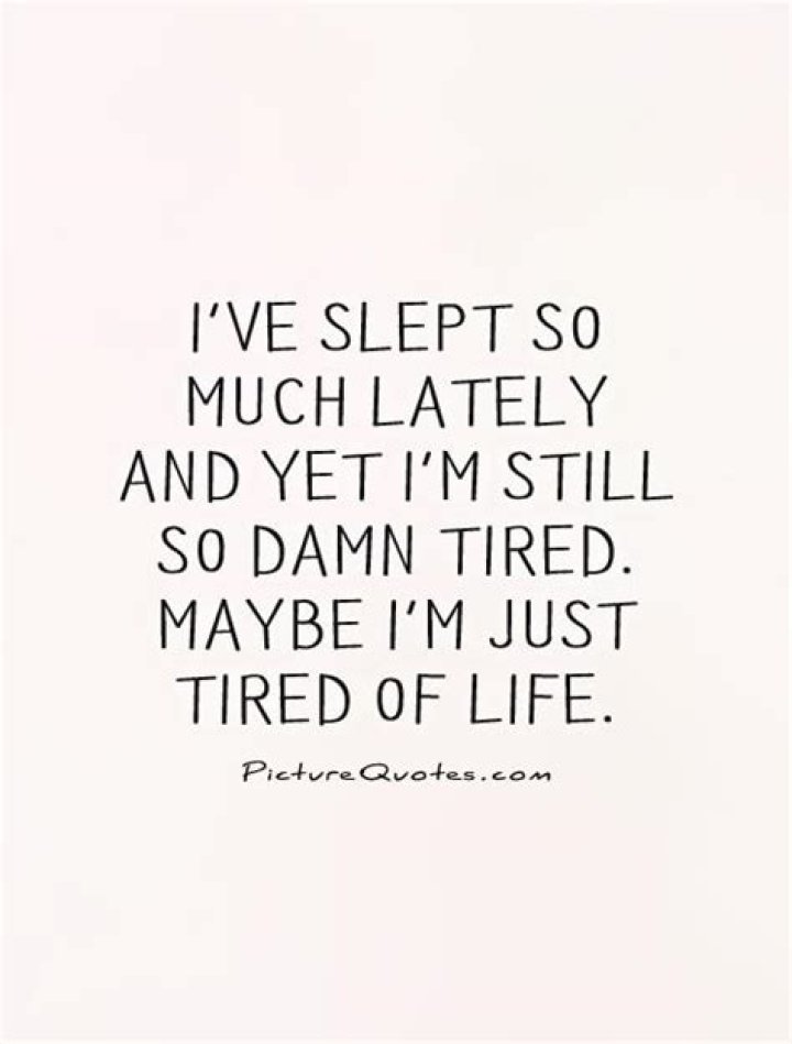 Tired Of Life Quotes. QuotesGram