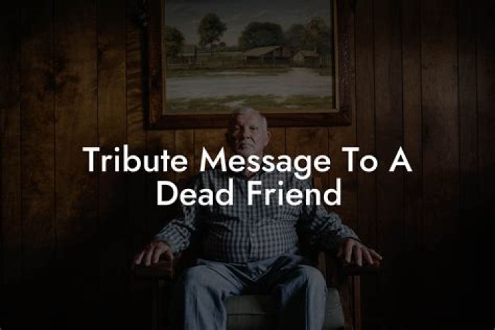 Tribute Message To A Dead Friend Eulogy Assistant