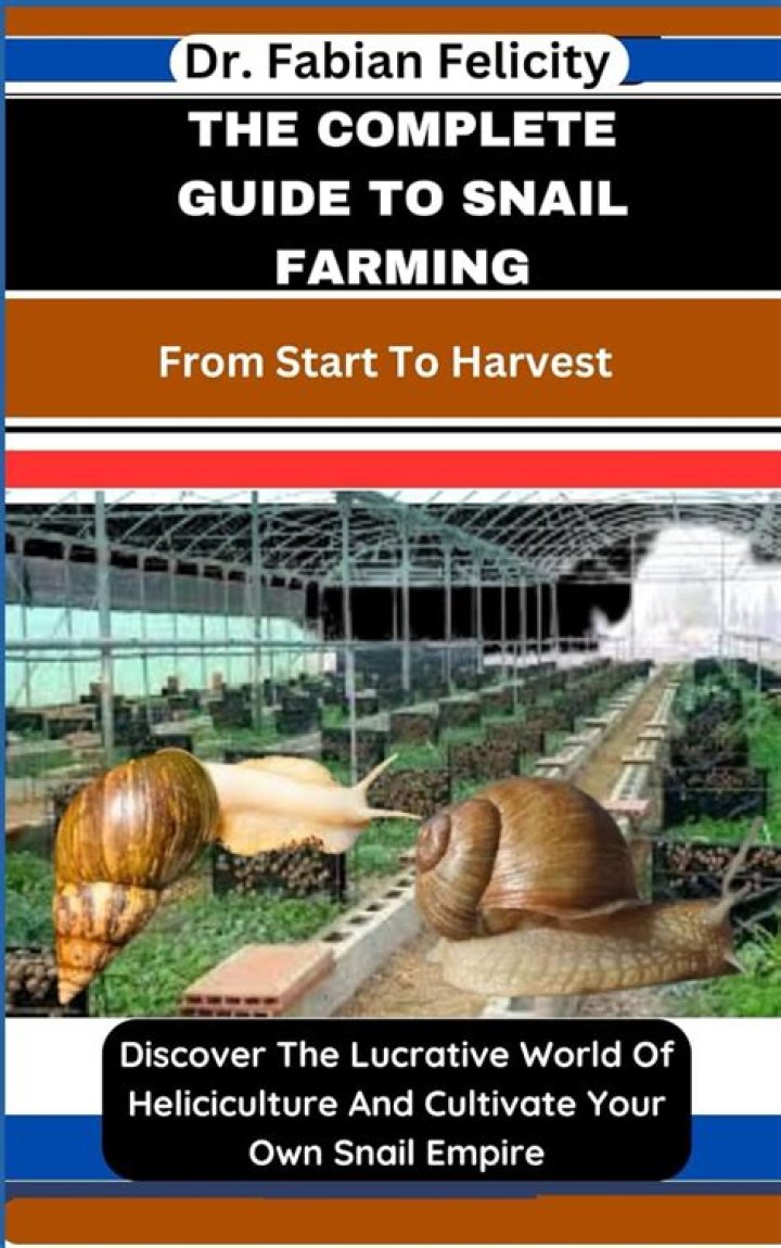 Ultimate Guide To Snail Farming: Everything You Need To Know