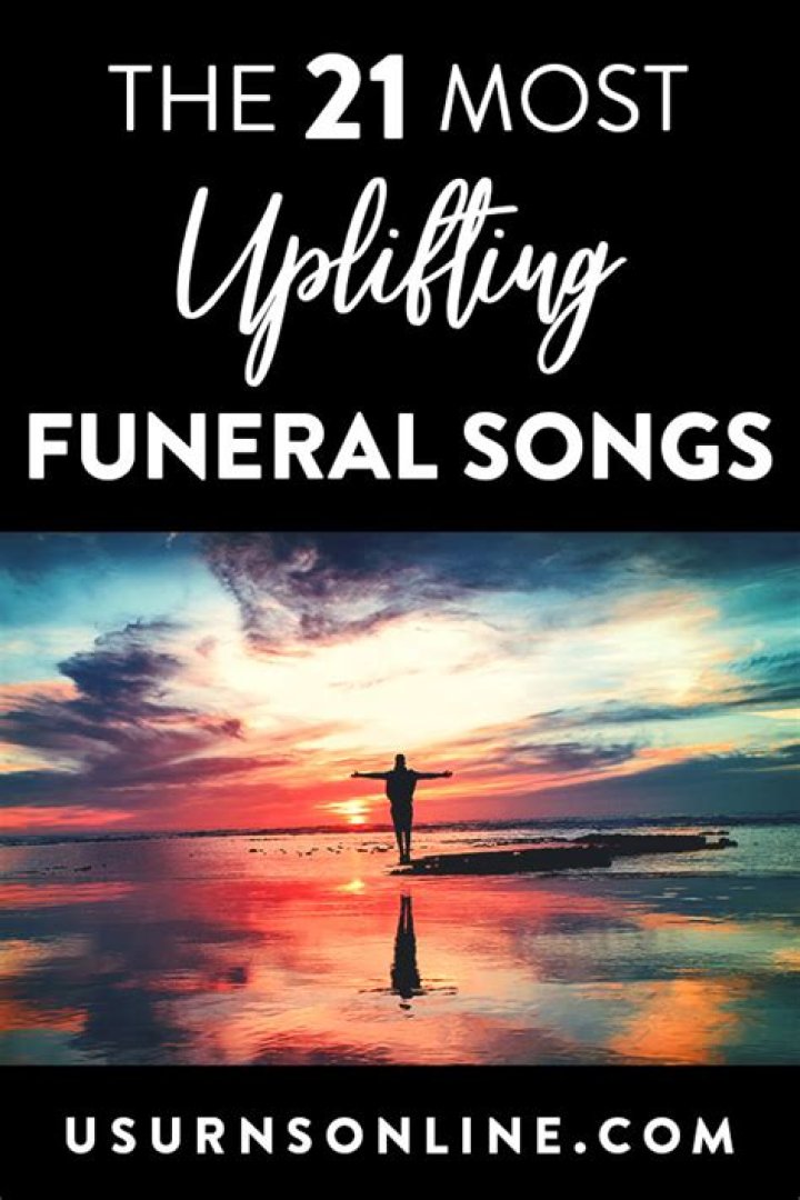 Uplifting funeral songs