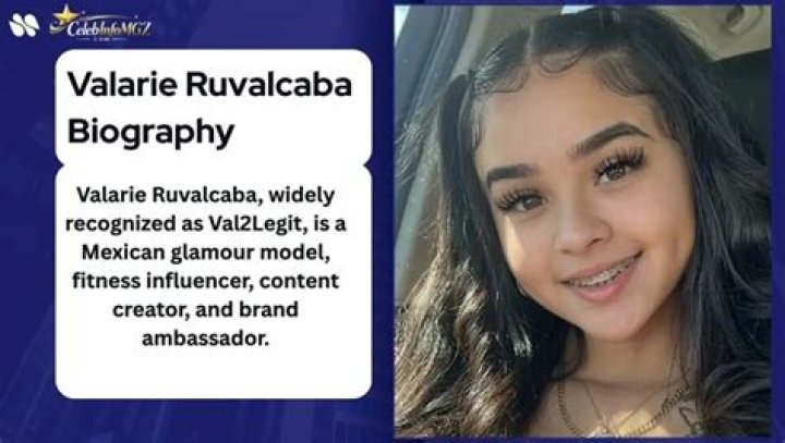Val2legit (Valarie Ruvalcaba) Biography, Age, Height, Figure, Net Worth