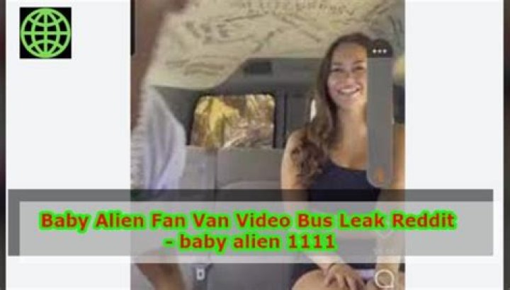 WATCH Baby Alien Fan Van Video Leaked, 1111 Bus Footage Spark