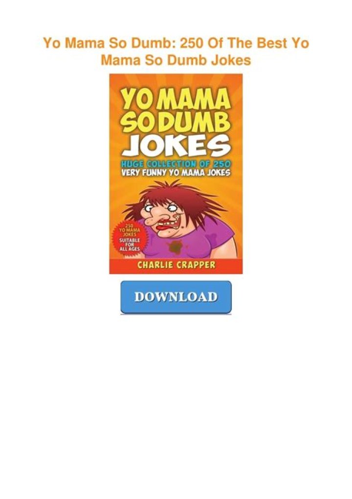 Yo Mama So Dumb 250 of the Best Yo Mama So Dumb Jokes by Charlie Crapper