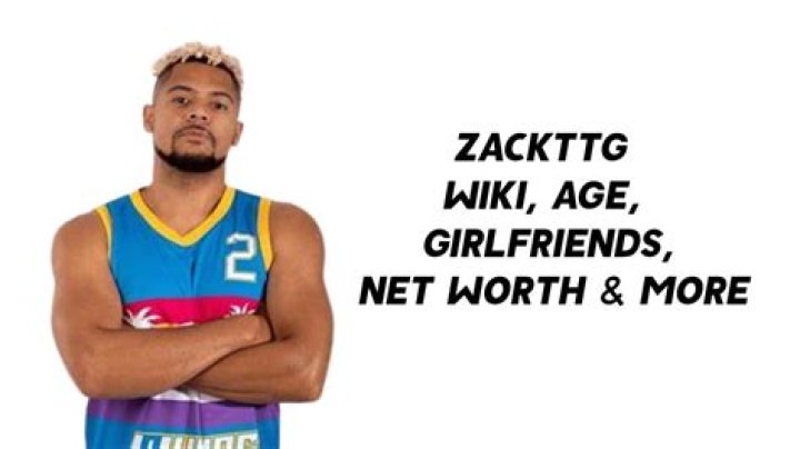 ZackTTG Wiki 2021 Net Worth, Height, Weight, Relationship & Full